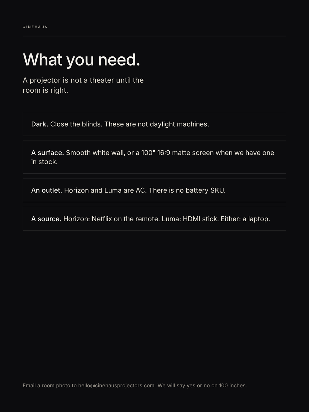 What you need: dark room, a surface, an outlet, a source.