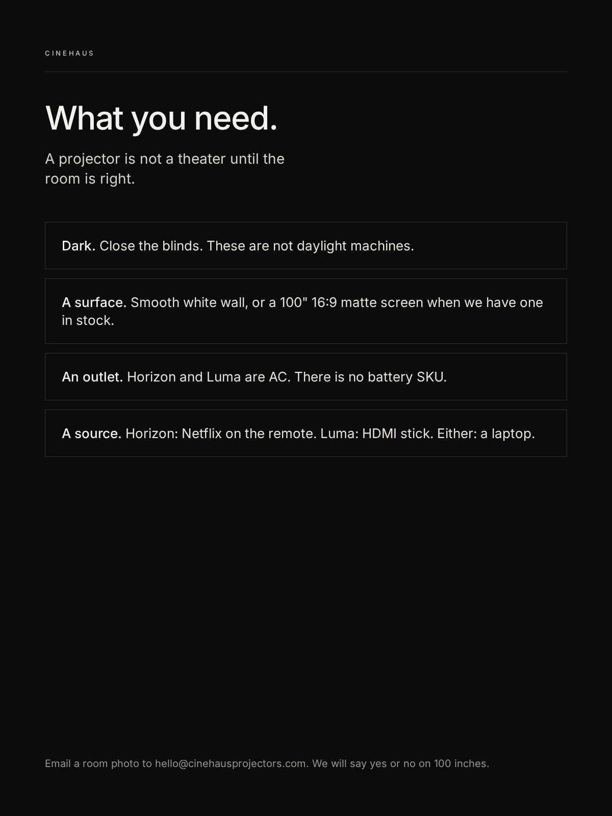 What you need: dark room, a surface, an outlet, a source.